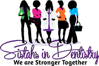 Sistahs in Dentistry